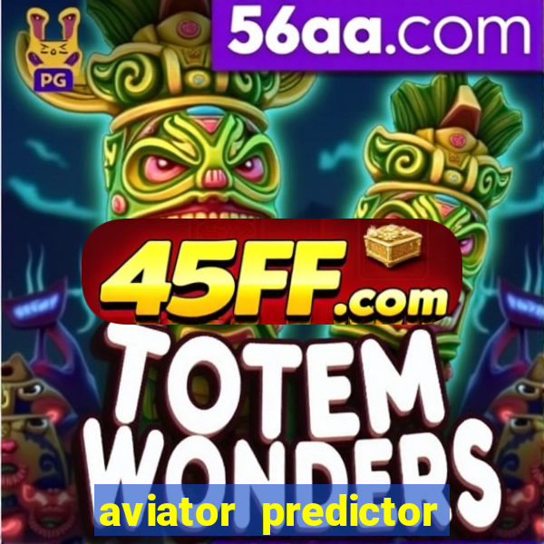 aviator predictor v4.0 apk download